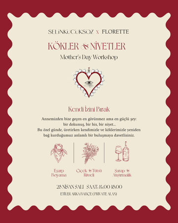 KÖKLER & NİYETLER - Mothers Day Workshop - selinkucuksoz